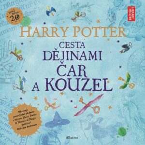 Harry Potter: Cesta dějinami čar a kouzel - J. K. Rowlingová - 25x25 cm
