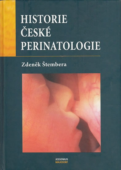 Historie české perinatologie - Štembera Zdeněk