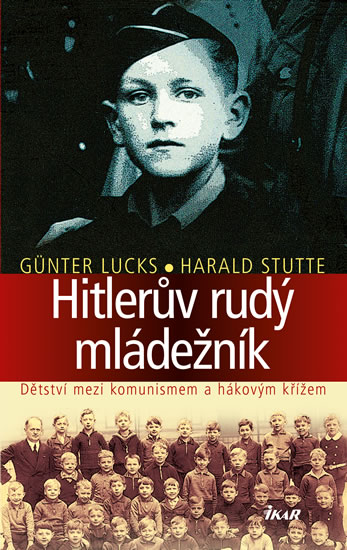 Hitlerův rudý mládežník - Lucks Günter