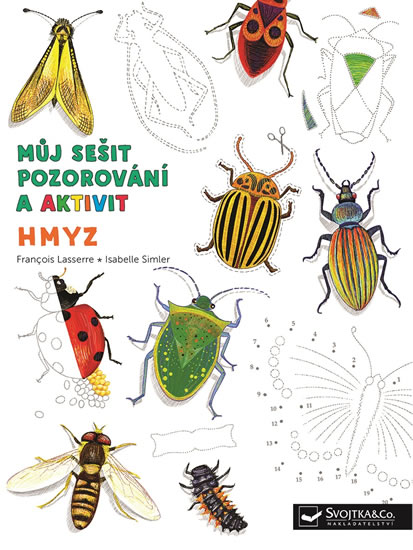 Hmyz - Můj sešit pozorování a aktivit - Lasserre Francois