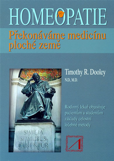 Homeopatie - Překonáváme medicínu ploché země - Dooley Timothy R. - 14