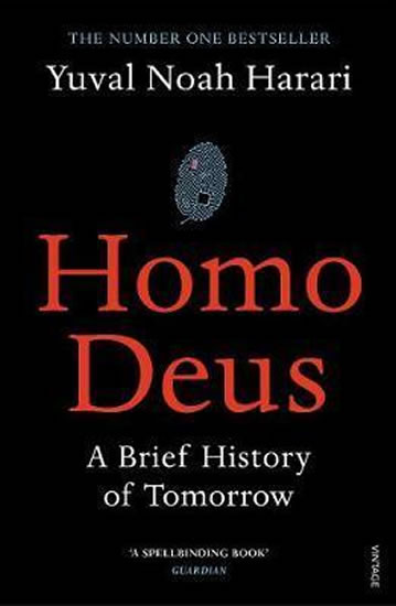 Homo Deus : A Brief History of Tomorrow - Harari Yuval Noah
