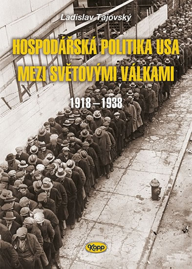 Hospodářská politika USA mezi světovými válkami 1918-1938 - Tajovský Ladislav