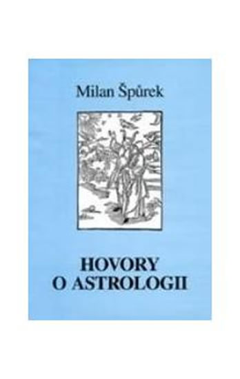 Hovory o astrologii - Špůrek Milan