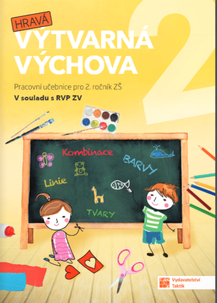 Hravá výtvarná výchova 2 - pracovní učebnice - A4