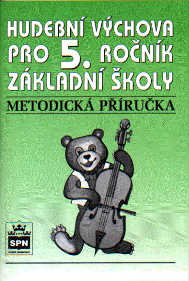 Hudební výchova pro 5.r. - Metodická příručka - Lišková M.