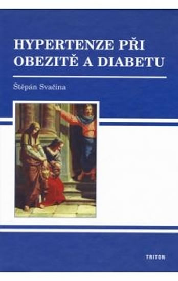 Hypertenze při obezitě a diabetu - Svačina Štěpán
