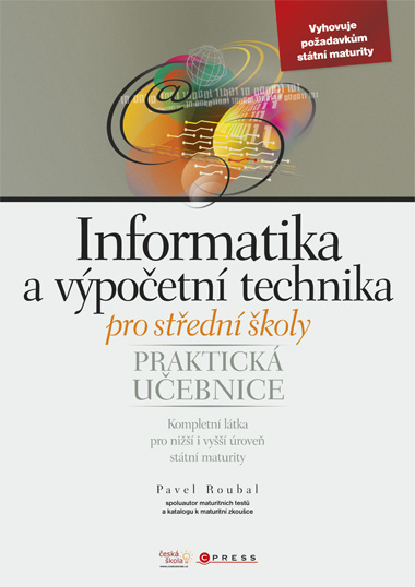 Informatika a výpočetní technika pro střední školy - praktická učebnice - Roubal Pavel - A4