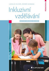 Inkluzivní vzdělávání - Efektivní vzdělávání všech žáků - Zilcher Ladislav