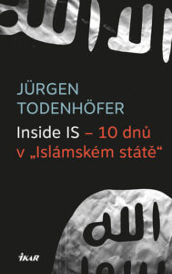 Inside IS – 10 dnů v „Islámském státě“ - Jürgen Todenhöfer - 13x21 cm
