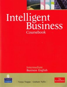 Intelligent Bussiness - Coursebook - Intermediate Busines English - Tullis