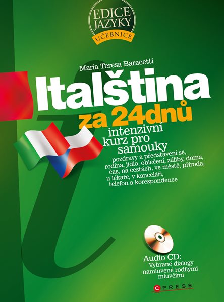 Italština za 24 dnů - intenzivní kurz pro samouky - Maria Teresa Baracetti - 167x225 mm