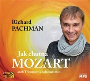Jak chutná Mozart aneb Tři minuty k nalezení štěstí - CDmp3 - Pachman Richard