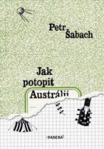 Jak potopit Austrálii - 10. vydání - Šabach Petr