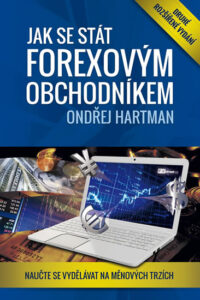 Jak se stát forexovým obchodníkem 2. rozšířené vyd. - Naučte se vydělávat na měnových trzích - Hartman Ondřej - 18x25