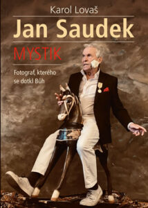 Jan Saudek: Mystik. Fotograf