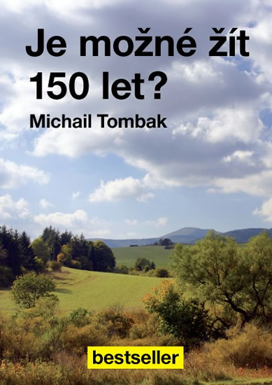 Je možné žít 150 let? - Tombak Michail - 15x21