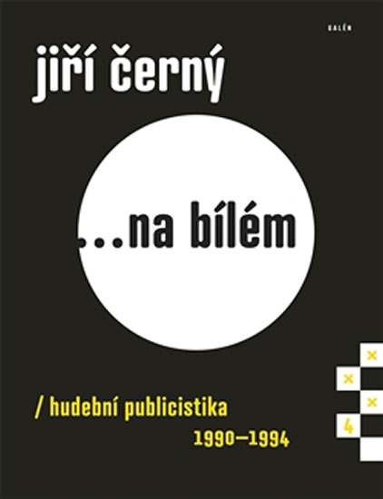 Jiří Černý... na bílém 4 - Hudební publicistika 1990-1994 - Černý Jiří