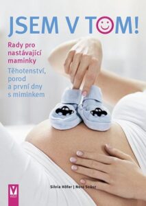 Jsem v tom! Rady pro nastávající maminky - Těhotenství