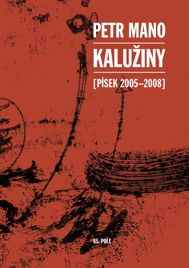 Kalužiny (Písek 2005-2008) - Mano Petr