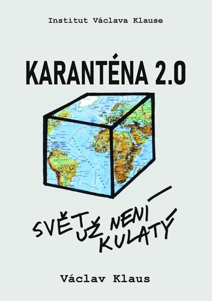 Karanténa 2.0 - Svět už není kulatý - Klaus Václav