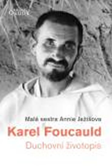 Karel Foucauld - Duchovní životopis - Malá sestra Annie Ježíšova