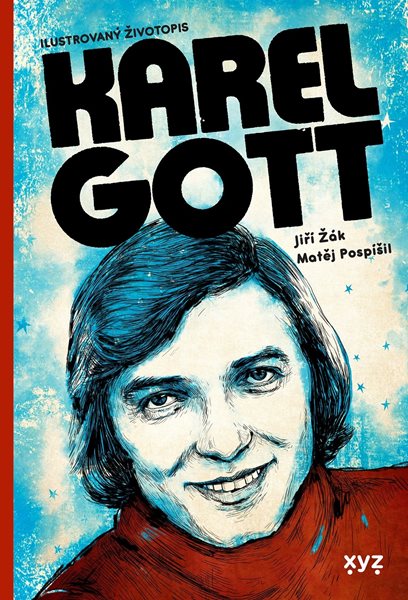 Karel Gott: ilustrovaný životopis - Jiří Žák
