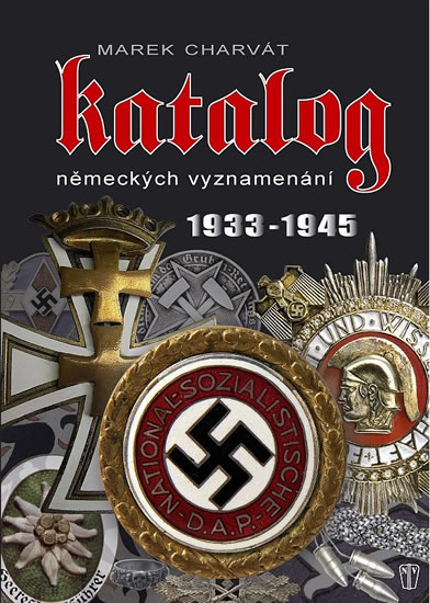 Katalog německých vyznamenání 1933-1945 - Charvát Marek - 21
