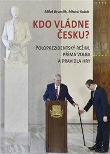Kdo vládne Česku? - Poloprezidentský režim