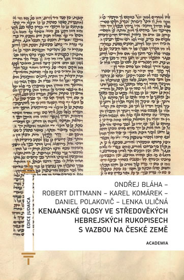 Kenaanské glosy ve středověkých hebrejských rukopisech s vazbou na české země - Dittmann Robert