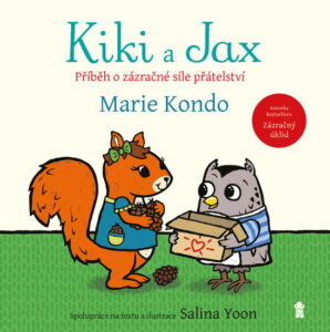 Kiki a Jax - Příběh o zázračné síle přátelství - Kondo Marie
