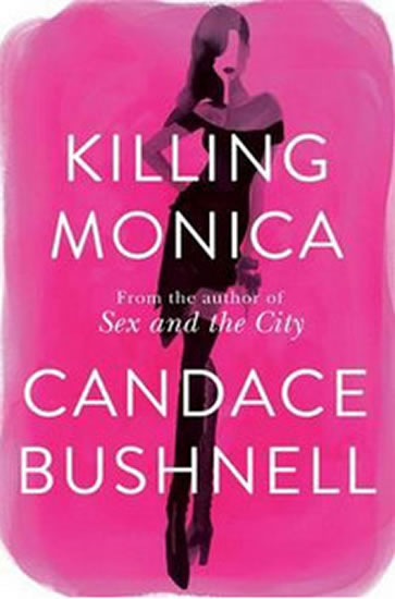 Killing Monica - Bushnell Candace