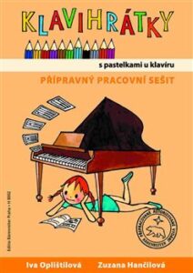 Klavihrátky s pastelkami u klavíru - přípravný pracovní sešit - Iva Oplištilová; Zuzana Hančilová - 21x30 cm