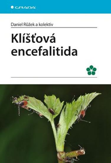 Klíšťová encefalitida - Růžek Daniel a kolektiv - 14x21 cm