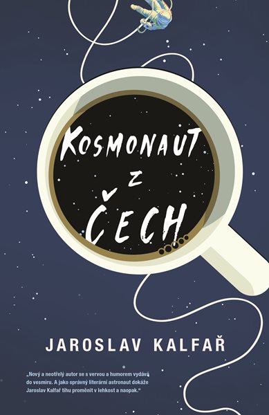 Kosmonaut z Čech - Jaroslav Kalfař - 13x20 cm