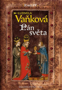 Kronika Karla IV. - Pán Světa - Vaňková Ludmila - 18x25