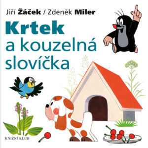 Krtek a kouzelná slovíčka - Miler Zdeněk