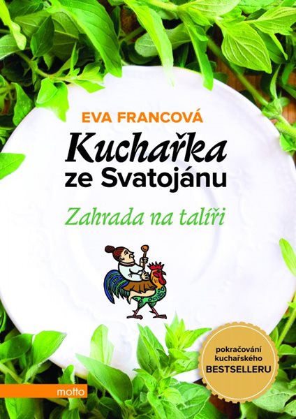Kuchařka ze Svatojánu - Zahrada na talíři - Eva Francová - 17x24 cm
