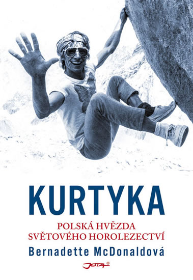 Kurtyka - Polská hvězda světového horolezectví - McDonaldová Bernadette