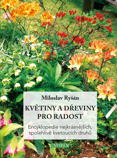 Květiny a dřeviny pro radost - Ryšán Miloslav
