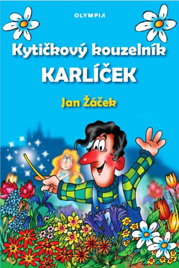 Kytičkový kouzelník Karlíček - Žáček Jan