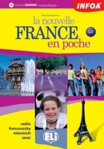 La nouvelle France en poche - reálie francouzsky mluvících zemí - Guillemant Dominique - 212 x 300 x 10 mm