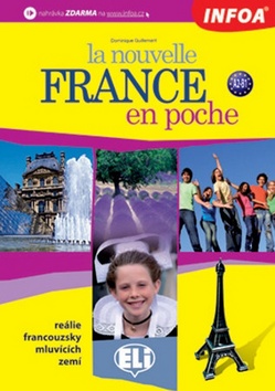 La nouvelle France en poche - reálie francouzsky mluvících zemí - Guillemant Dominique - 212 x 300 x 10 mm