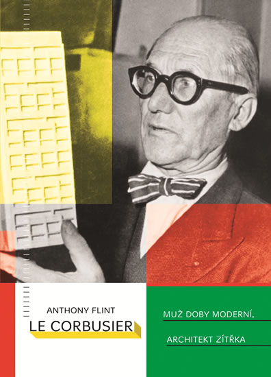 Le Corbusier - Muž doby moderní