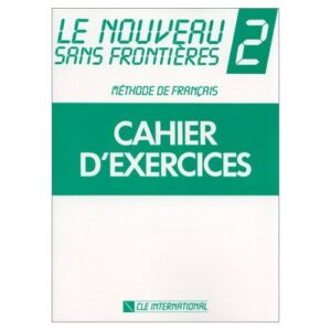 Le Nouveau Sans Frontiéres 2-Cahier d exercices - Plum Chantal