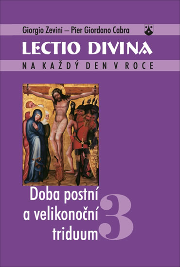 Lectio divina 3 - Doba postní a velikonoční triduum - Zevini Giorgio
