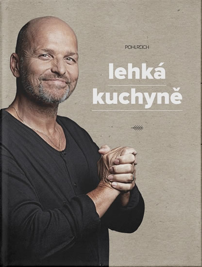 Lehká kuchyně - Pohlreich Zdeněk