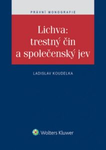 Lichva: trestný čin a společenský jev - Ladislav Koudelka - 15x21