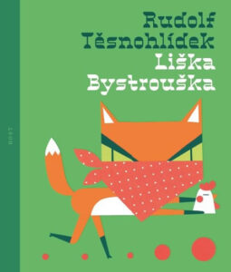 Liška Bystrouška - Těsnohlídek Rudolf