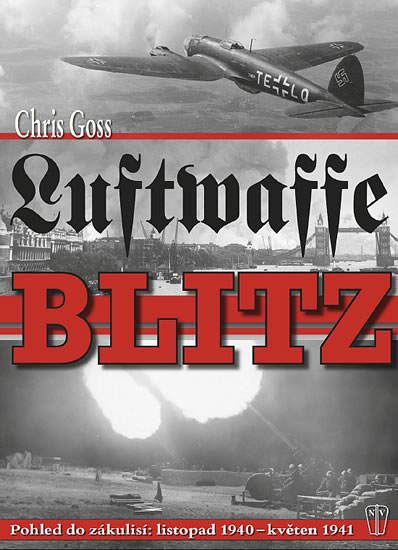 Luftwaffe Blitz - Pohled do zákulisí: listopad 1940 – květen 1941 - Goss Chris - 21